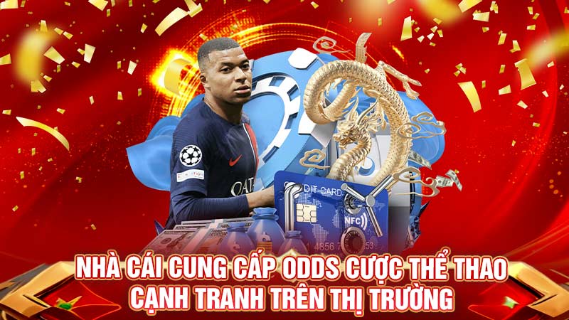 nhà cái cung cấp odds cược thể thao cạnh tranh trên thị trường