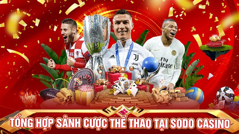 tổng hợp sảnh cược thể thao tại sodo casino