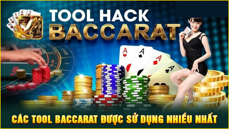 các tool baccarat được sử dụng nhiều nhất các tool baccarat được sử dụng nhiều nhất