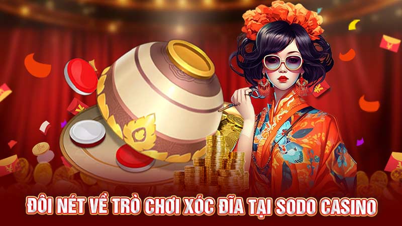 đôi nét về trò chơi xóc đĩa tại sodo casino đôi nét về trò chơi xóc đĩa tại sodo casino