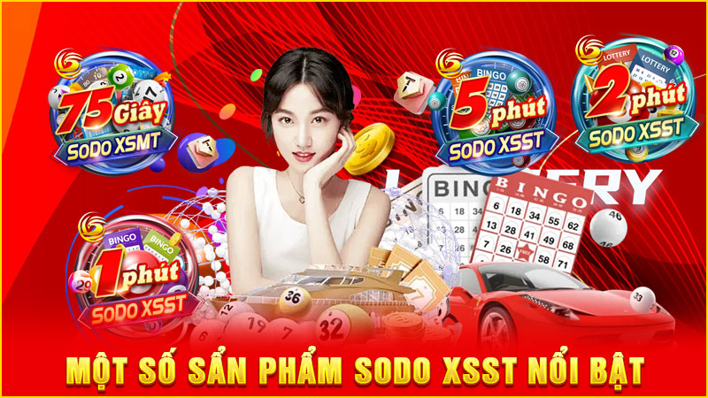 một số sẩn phẩm sodo xsst nổi bật một số sẩn phẩm sodo xsst nổi bật