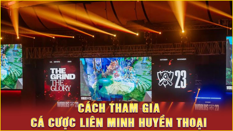 cách tham gia cá cược liên minh huyền thoại