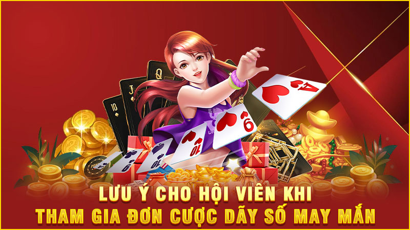 lưu ý cho hội viên khi tham gia đơn cược dãy số may mắn lưu ý cho hội viên khi tham gia đơn cược dãy số may mắn